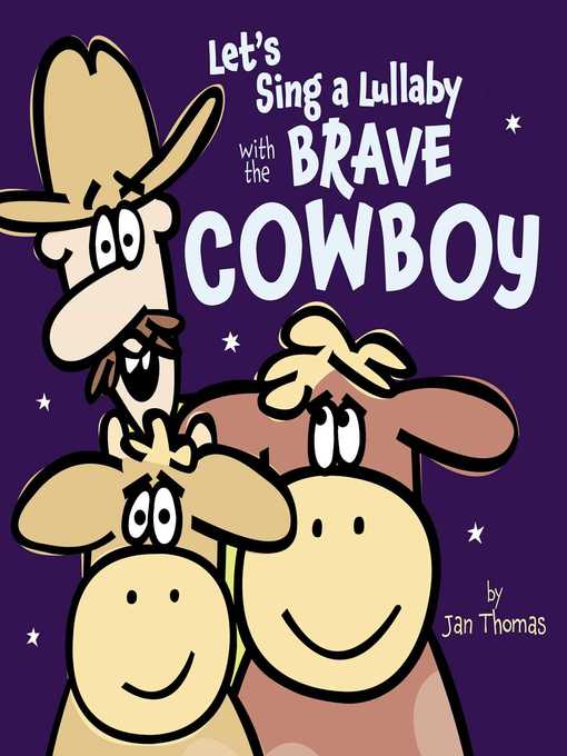 Title details for Let's Sing a Lullaby with the Brave Cowboy by Jan Thomas - Available